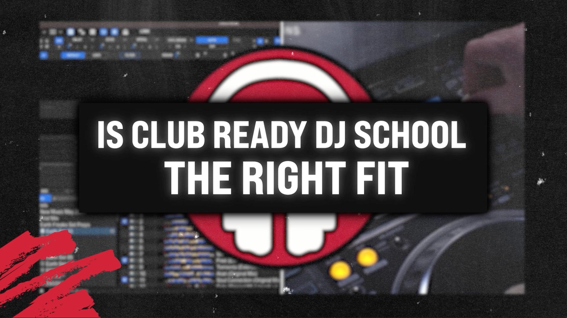 Club Ready DJ Course Right Fit.