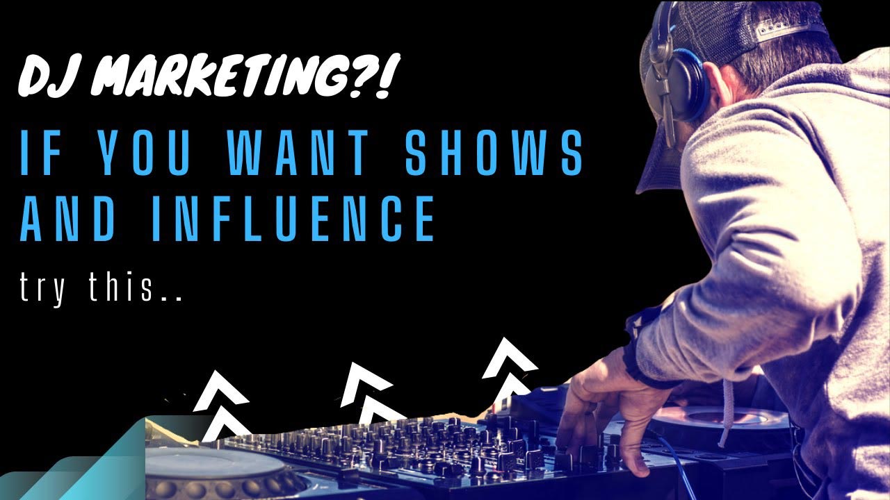 DJ MARKETING - WANT DJ GIGS AND INFLUENCE, DO THIS INSTEAD!!
